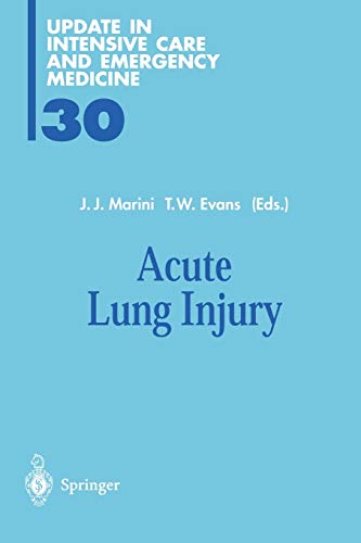 Acute Lung Injury (Update in Intensive Care and Emergency Medicine) (Update in Intensive Care and Emergency Medicine, 30, Band 30)
