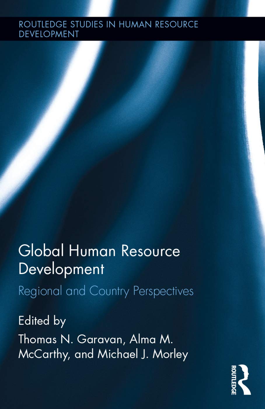 Global Human Resource Development: Regional and Country Perspectives (Routledge Studies in Human Resource Development, Band 24)