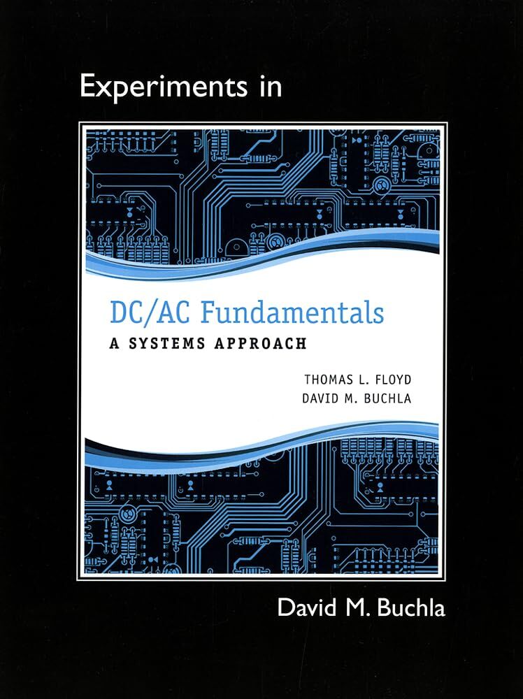 Lab Manual for DC/AC Fundamentals: A Systems Approach