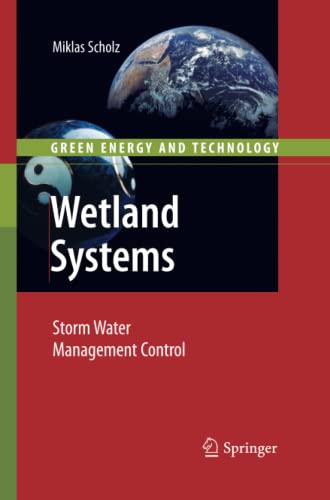 Wetland Systems: Storm Water Management Control (Green Energy and Technology)