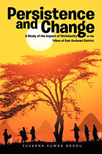 Persistence and Change: A Study of the Impact of Christianity on the Tribes of East Godavari District
