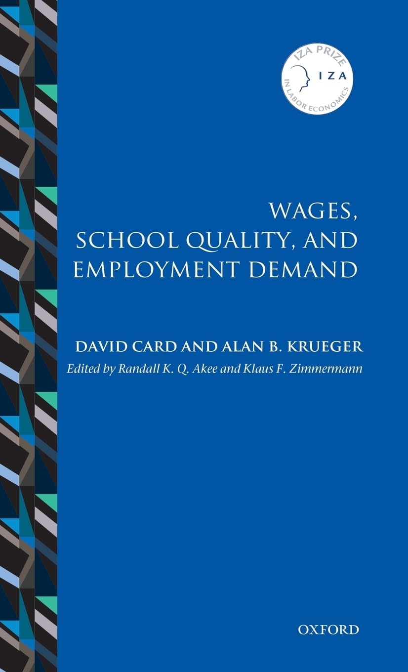 Wages, School Quality, and Employment Demand (IZA Prize in Labor Economics Series)