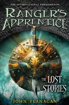 Ranger's Apprentice: The Lost Stories