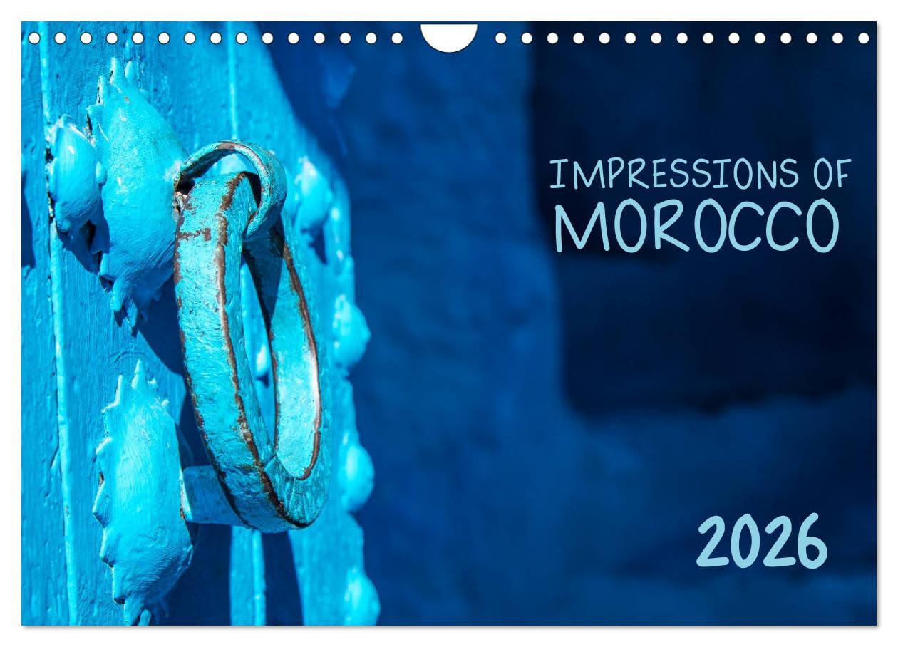 Impressions of Morocco 2026 (Wall Calendar 2026 DIN A4 landscape), CALVENDO 12 Month Wall Calendar: A gorgeous journey through Morocco