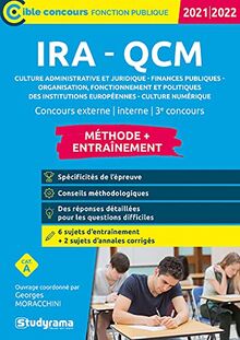 IRA-QCM 2021-2022 : culture administrative et juridique, finances publiques, organisation, fonctionnement et politiques des institutions européennes, culture numérique : concours externe, interne, 3e concours, cat. A