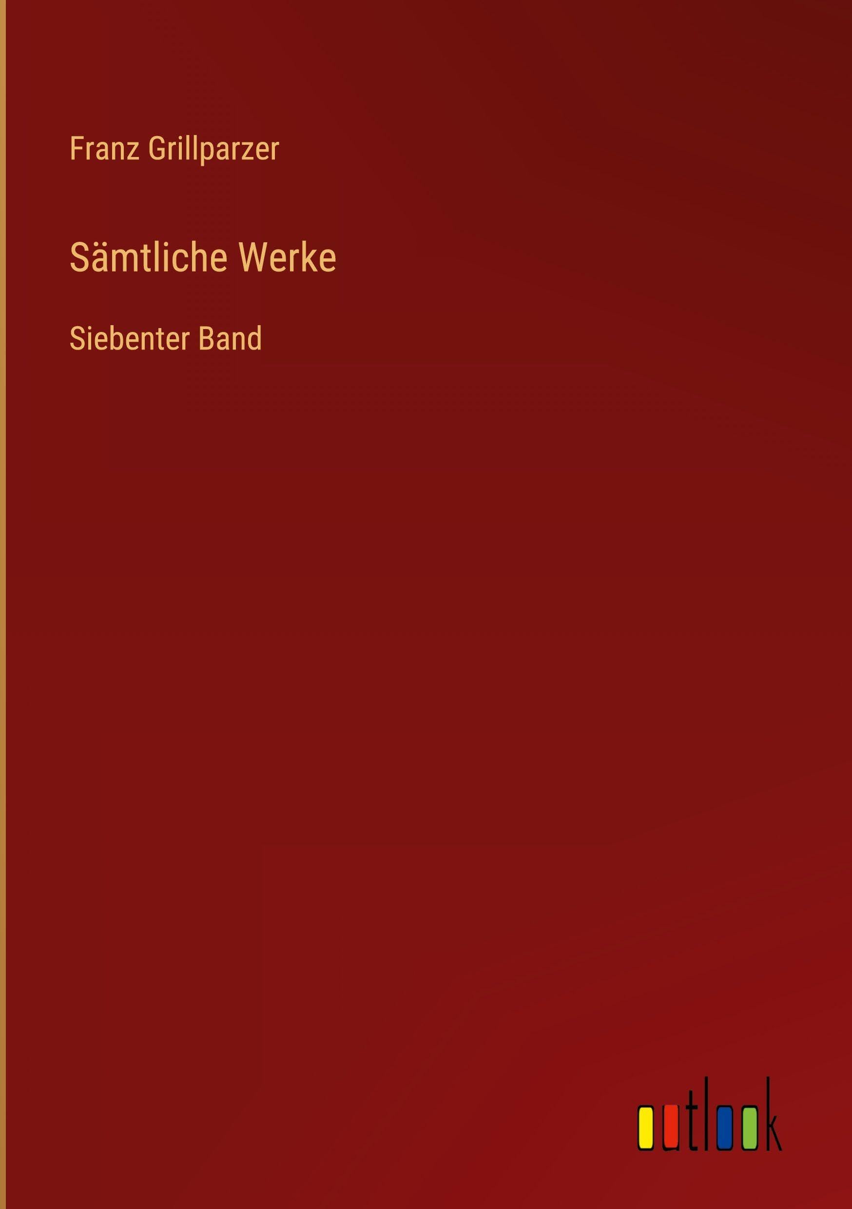 Sämtliche Werke: Siebenter Band