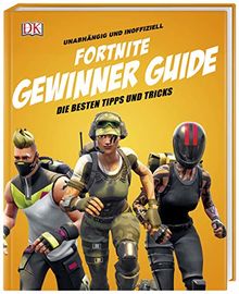 Unabhängig und inoffiziell: Fortnite Gewinner Guide: Die besten Tipps und Tricks