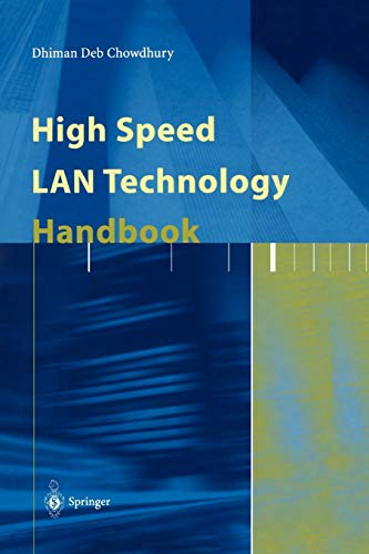 Chowdhury, Dhiman D. High Speed Lan Technology Handbook