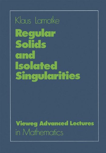 Regular solids and isolated singularities (Advanced Lectures in Mathematics)