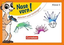 Nase vorn! - Deutsch: 4. Schuljahr - Ableiten und Verlängern: Übungsheft