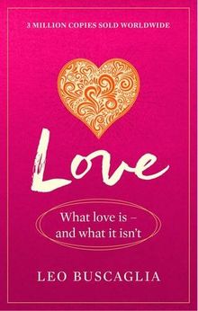 Love: What Love Is - And What It Isn't (Prelude Psychology Classics)