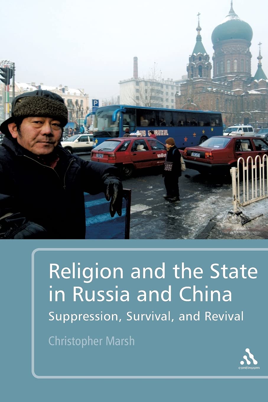 Religion and the State in Russia and China: Suppression, Survival, and Revival