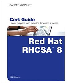 Vugt, S: Red Hat RHCSA 8 Cert Guide: Ex200 (Certification Guide)