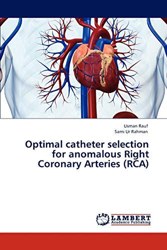 Optimal catheter selection for anomalous Right Coronary Arteries (RCA)