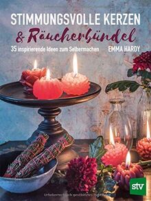 Stimmungsvolle Kerzen & Räucherbündel: 35 inspirierende Ideen zum Selbermachen