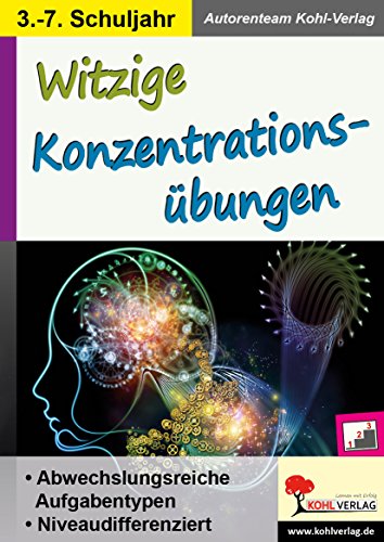 Witzige Konzentrationsübungen: Abwechslungsreiche niveaudifferenzierte Aufgabentypen
