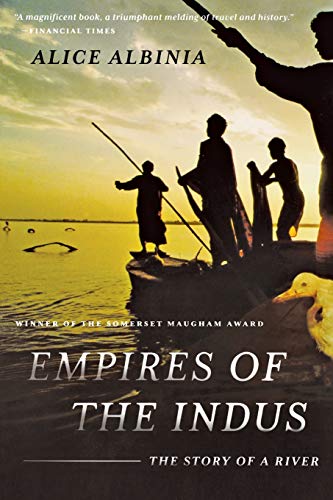 Alice Albinia Empires Of The Indus, The Story Of A River