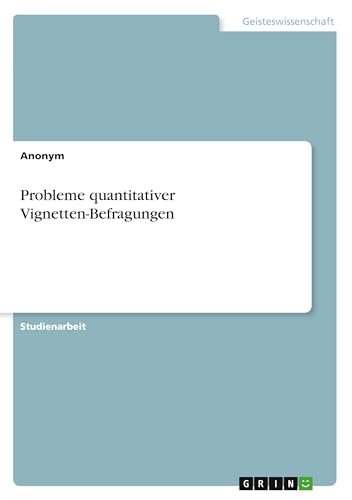Probleme quantitativer Vignetten-Befragungen