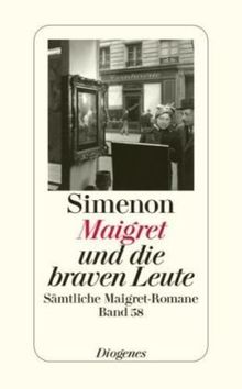 Maigret und die braven Leute: Sämtliche Maigret-Romane