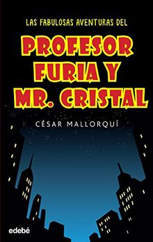 Las fabulosas aventuras del Profesor Furia y Mr Cristal (PERISCOPIO, Band 12)