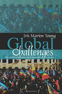 Global Challenges: War, Self-Determination and Responsibility for Justice