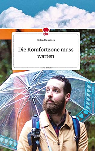 Die Komfortzone muss warten. Life is a Story - story.one