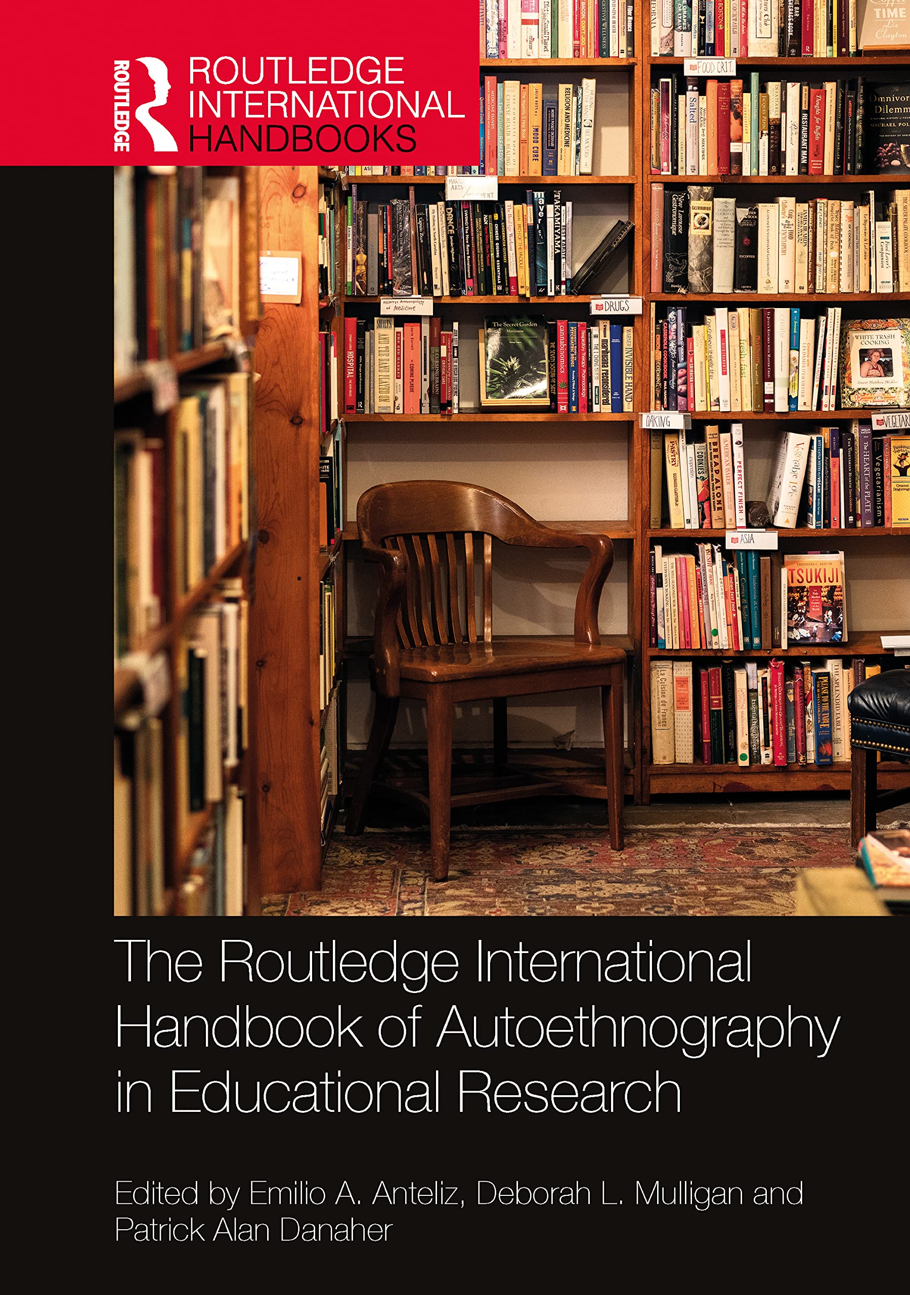 The Routledge International Handbook of Autoethnography in Educational Research (Routledge International Handbooks)