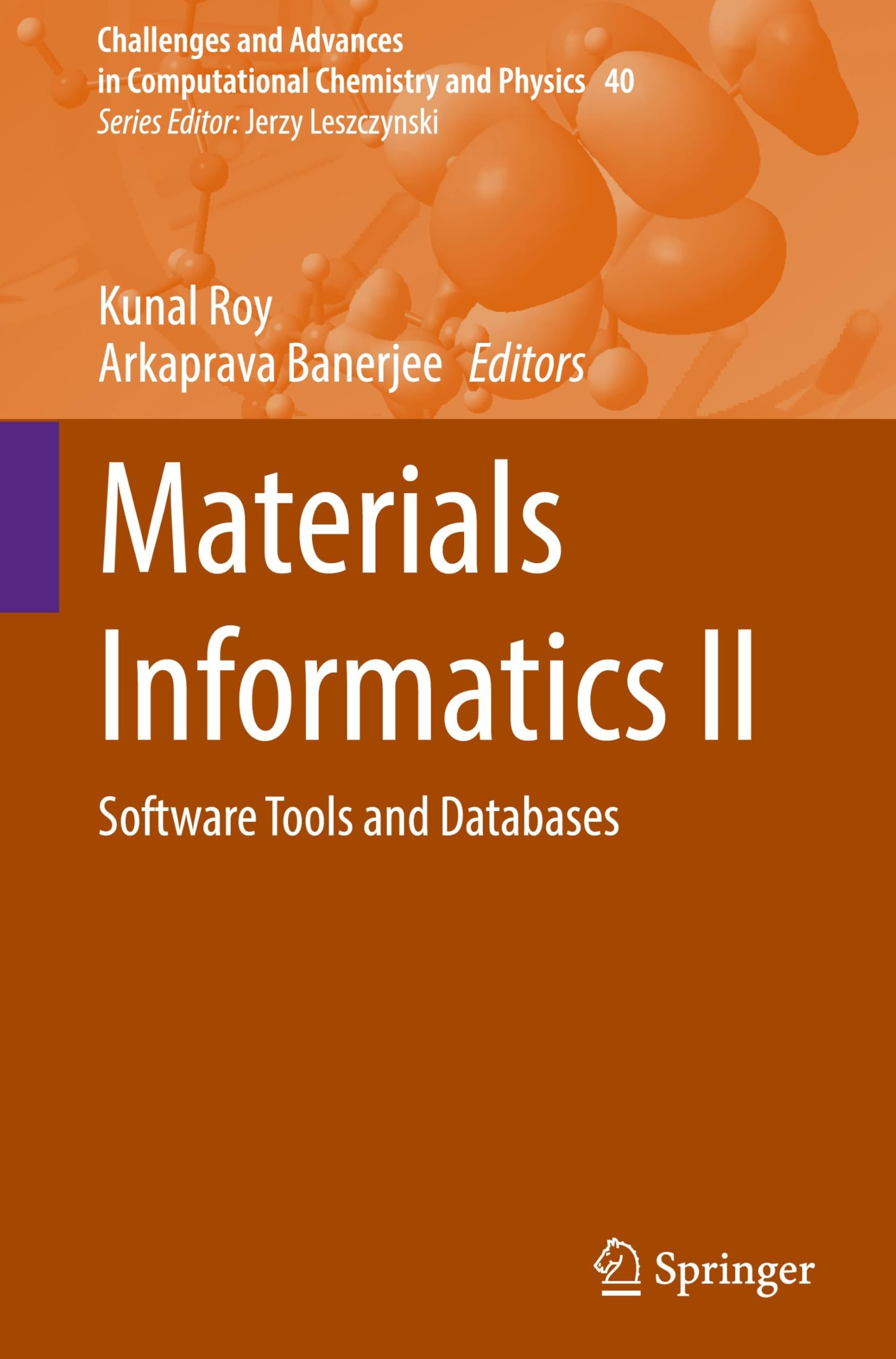 Materials Informatics II: Software Tools and Databases (Challenges and Advances in Computational Chemistry and Physics, 40, Band 40)