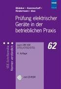 Prüfung elektrischer Geräte in der betrieblichen Praxis, m. CD-ROM