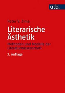 Literarische Ästhetik: Methoden und Modelle der Literaturwissenschaft