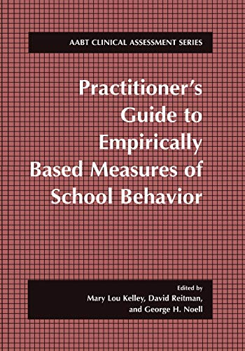 Practitioner's Guide to Empirically Based Measures of School Behavior (Abct Clinical Assessment Series)