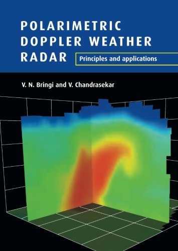 Polarimetric Doppler Weather Radar: Principles and Applications