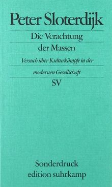 Die Verachtung der Massen: Versuch über Kulturkämpfe in der modernen Gesellschaft (edition suhrkamp)