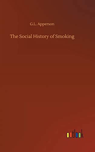 The Social History of Smoking