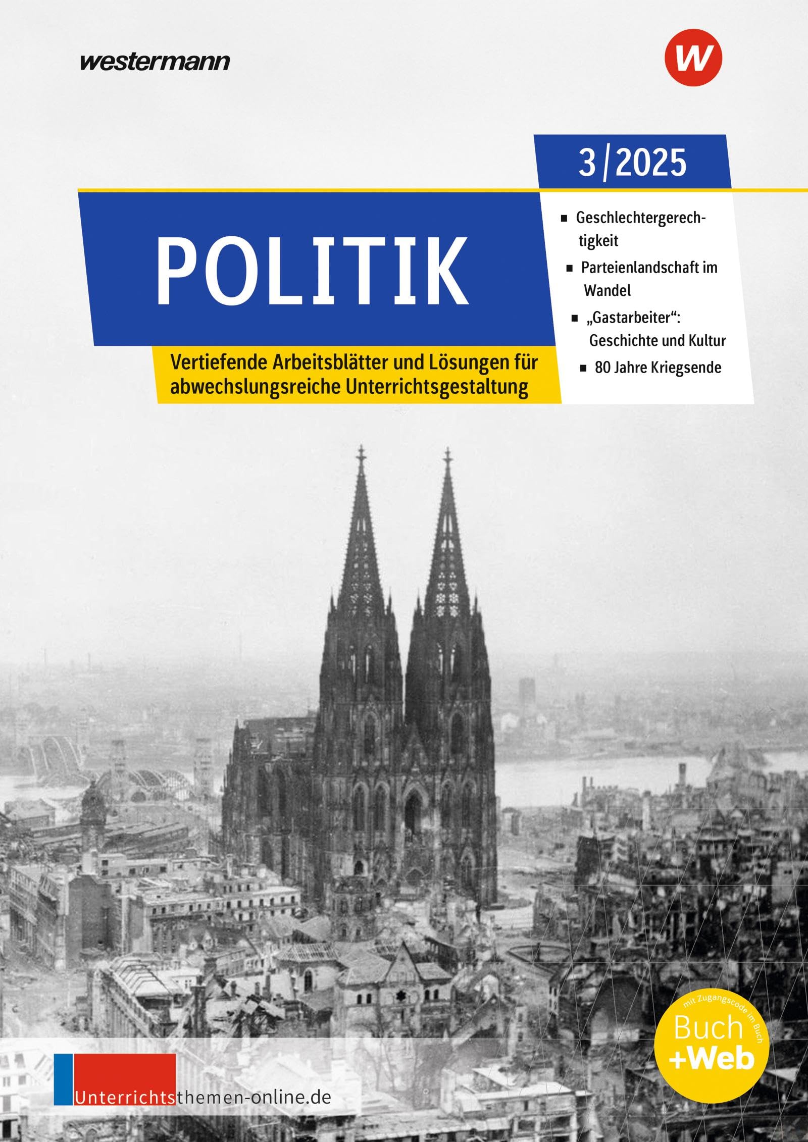 Unterrichtsthemen Politik: Arbeitsblätter für Ihren Unterricht Ausgabe 3/2025 (unterrichtsthemen Politik: Jahrgang 2025)