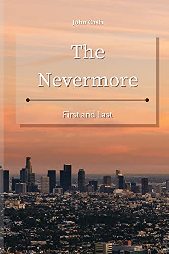 The Nevermore: First and Last