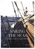 Sailing the Seas: Sailing Voyages and Oceanic Getaways: A Voyager's Guide to Oceanic Getaways