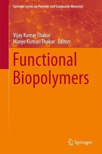 Functional Biopolymers (Springer Series on Polymer and Composite Materials)