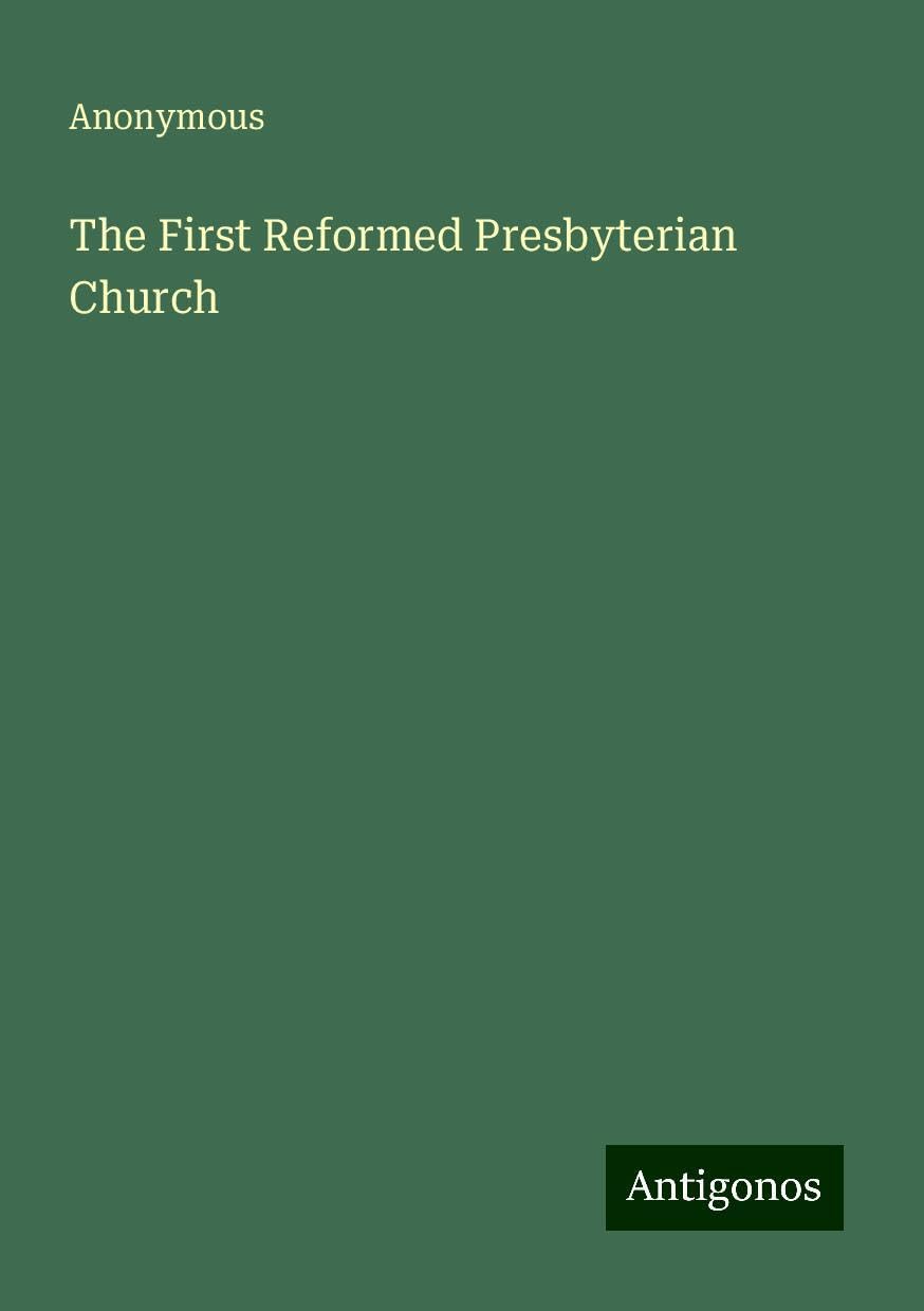 The First Reformed Presbyterian Church