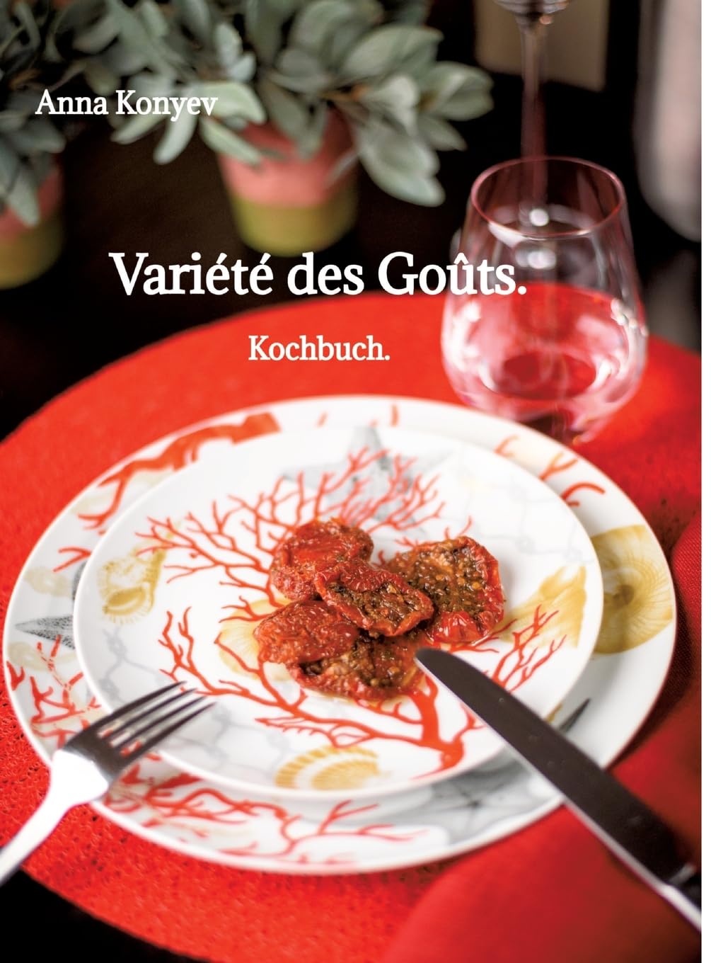 Variété des Goûts.: Kochbuch.