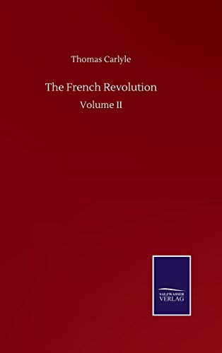 The French Revolution: Volume II