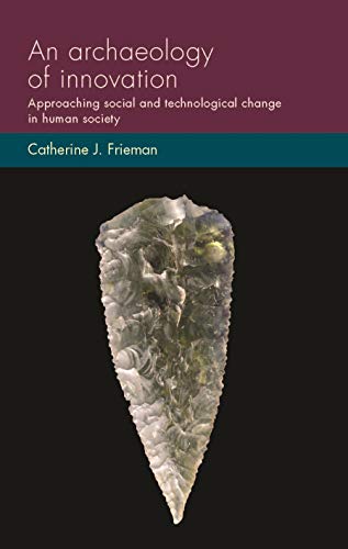 Social Archaeology and Material Worlds: Approaching social and technological change in human society