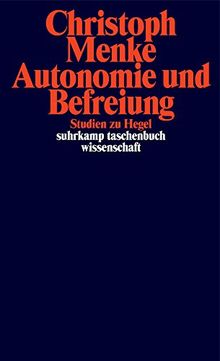 Autonomie und Befreiung: Studien zu Hegel (suhrkamp taschenbuch wissenschaft)