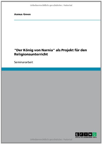 Der König von Narnia als Projekt für den Religionsunterricht