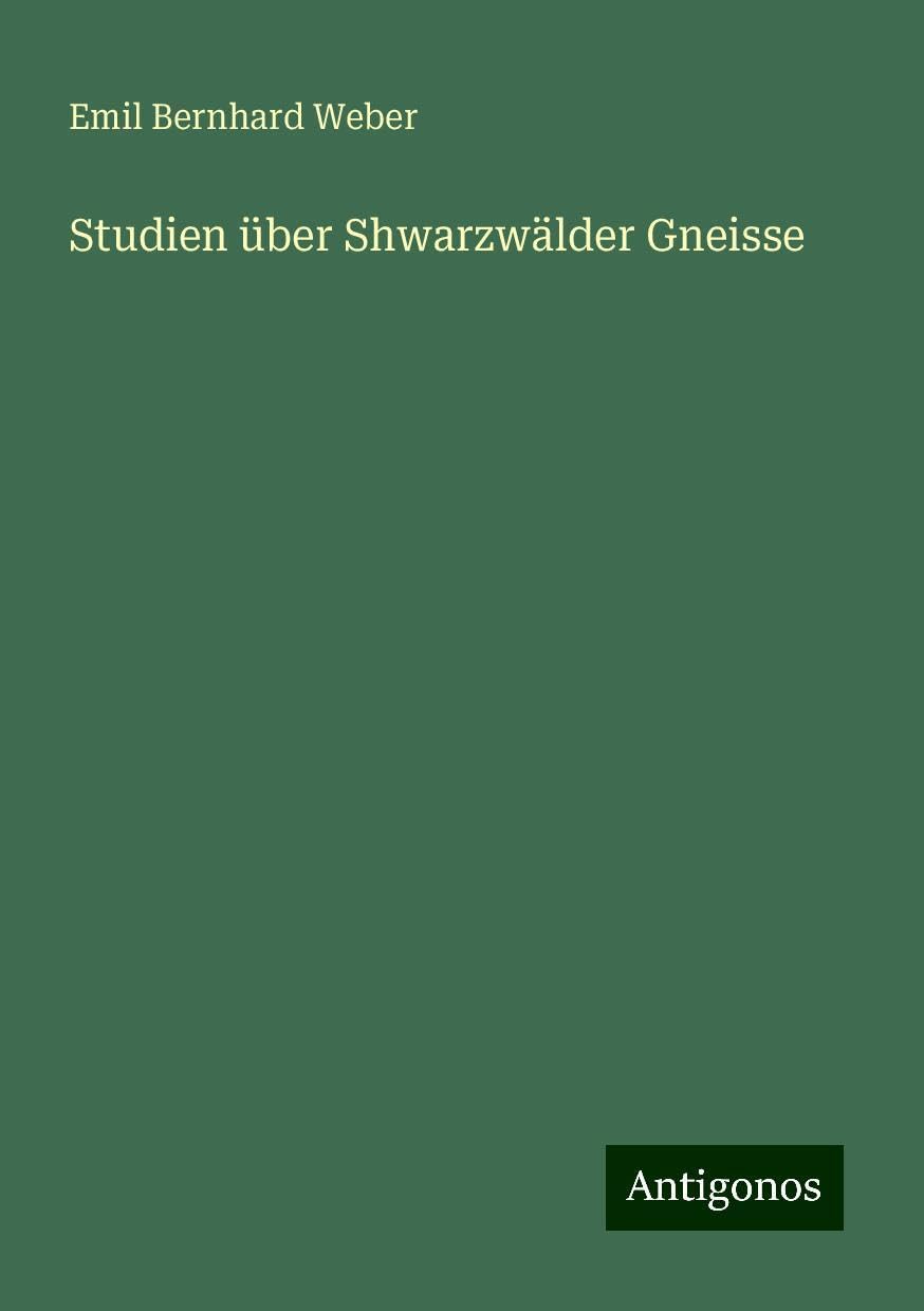 Studien über Shwarzwälder Gneisse