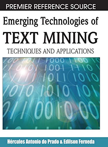 Emerging Technologies of Text Mining: Techniques and Applications (Premier Reference Source)