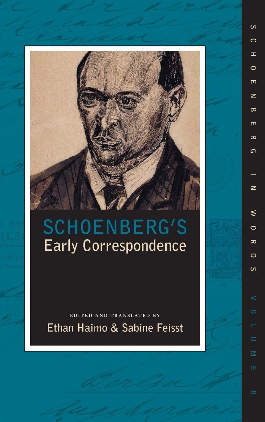 Schoenberg's Early Correspondence: 1891-may 1907 (Schoenberg in Words)