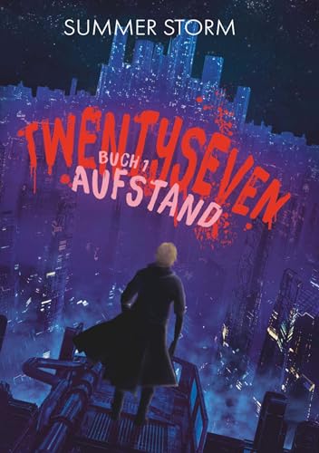Twentyseven Buch 1: Aufstand