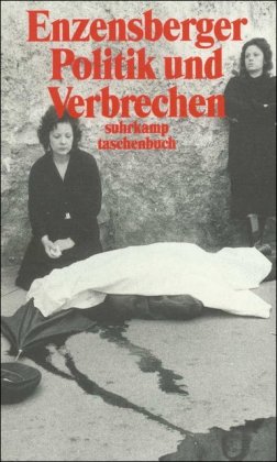 Politik und Verbrechen - Hans Magnus Enzensberger Taschenbuch