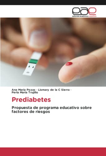Prediabetes: Propuesta de programa educativo sobre factores de riesgos